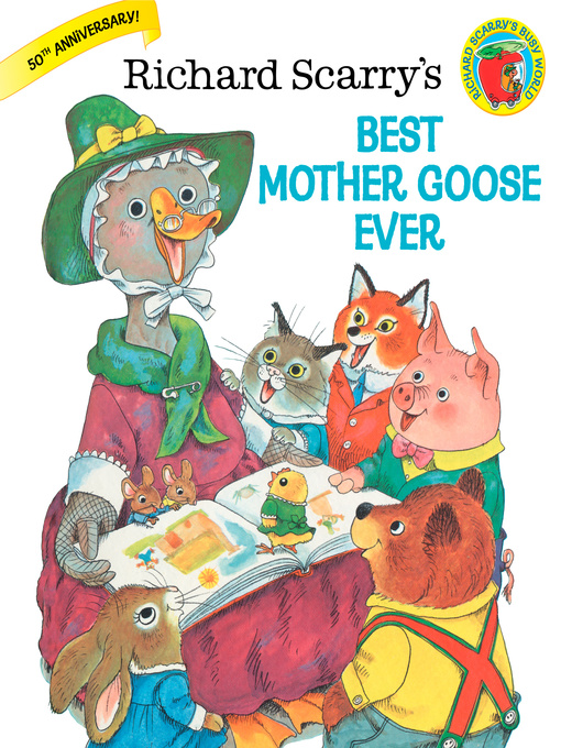 Title details for Richard Scarry's Best Mother Goose Ever! by Richard Scarry - Wait list